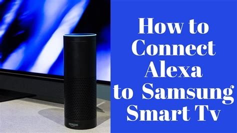 how to hook up samsung smart tv to alexa